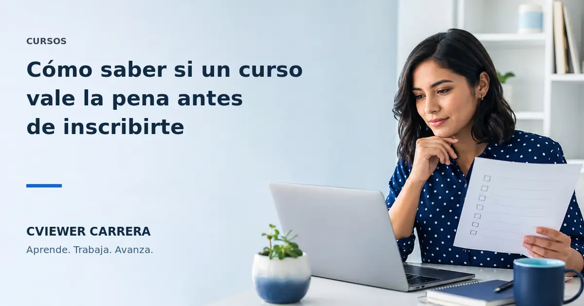 Cómo saber si un curso vale la pena antes de inscribirte