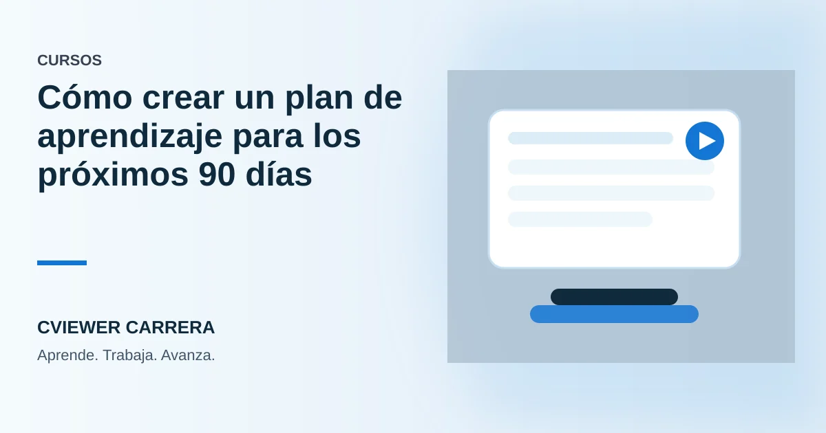 Cómo crear un plan de aprendizaje para los próximos 90 días